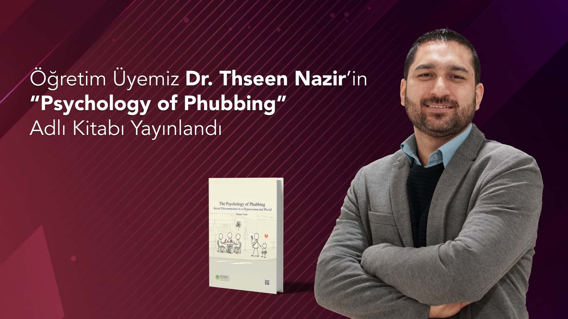 Assist. Prof. Thseen Nazir’s Book “Psychology of Phubbing: Social Disconnection in a Hyperconnected World” Has Been Published
