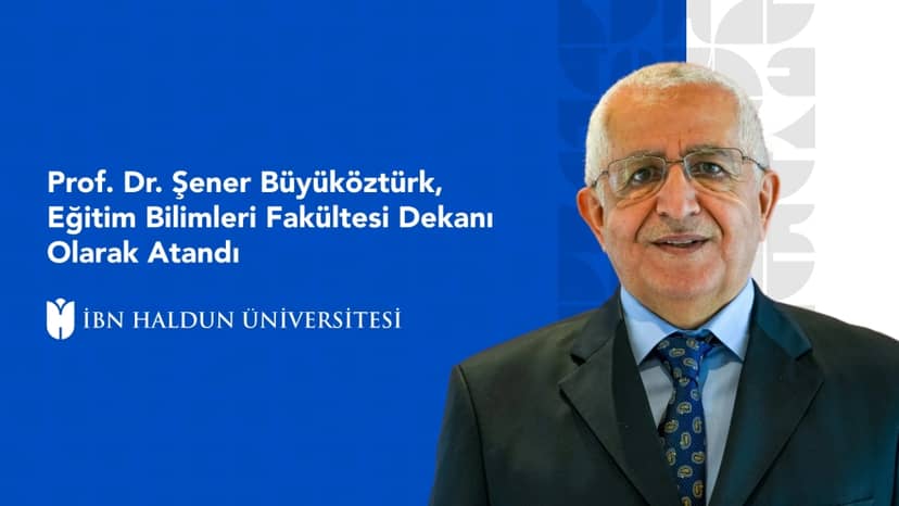 Prof. Dr. Şener Büyüköztürk, Eğitim Bilimleri Fakültesi Dekanı Olarak Atandı